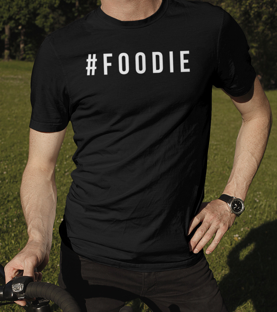 Foodie Men's Women's Hashtag Trend T-Shirt