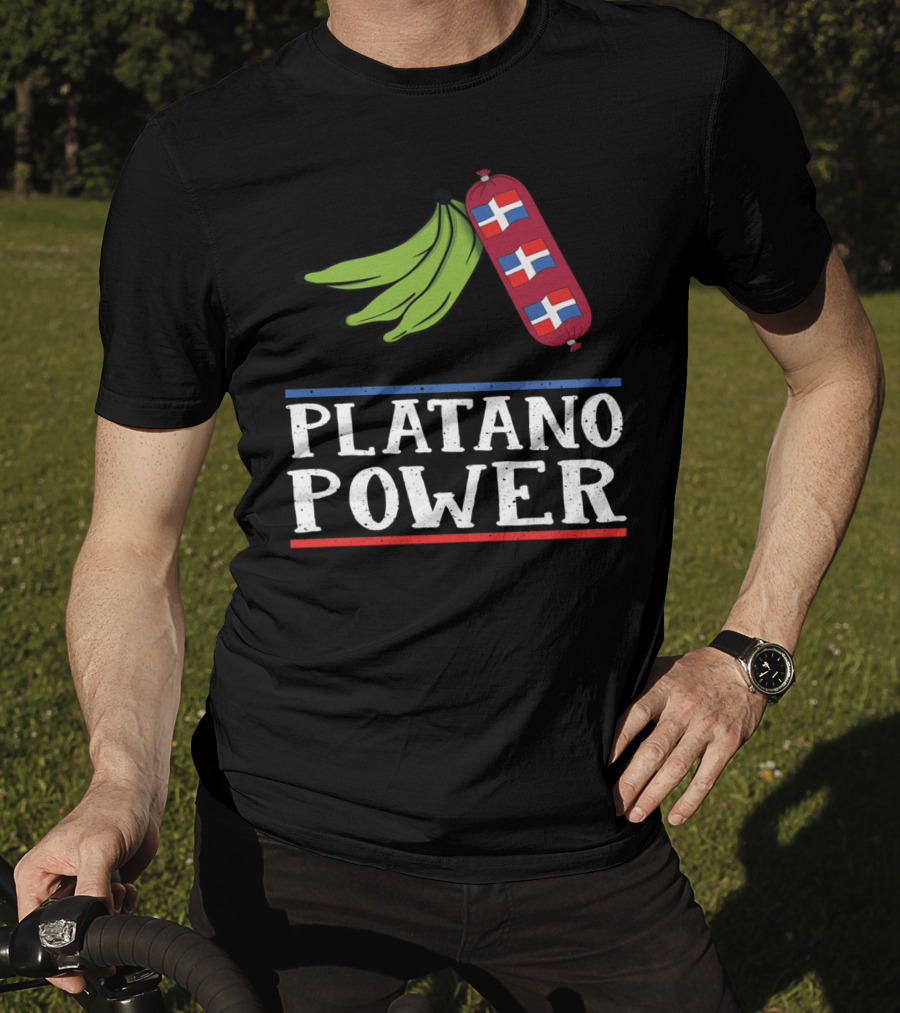 Platano Power Funny Dominican Pride Sausage And Flags T-Shirt