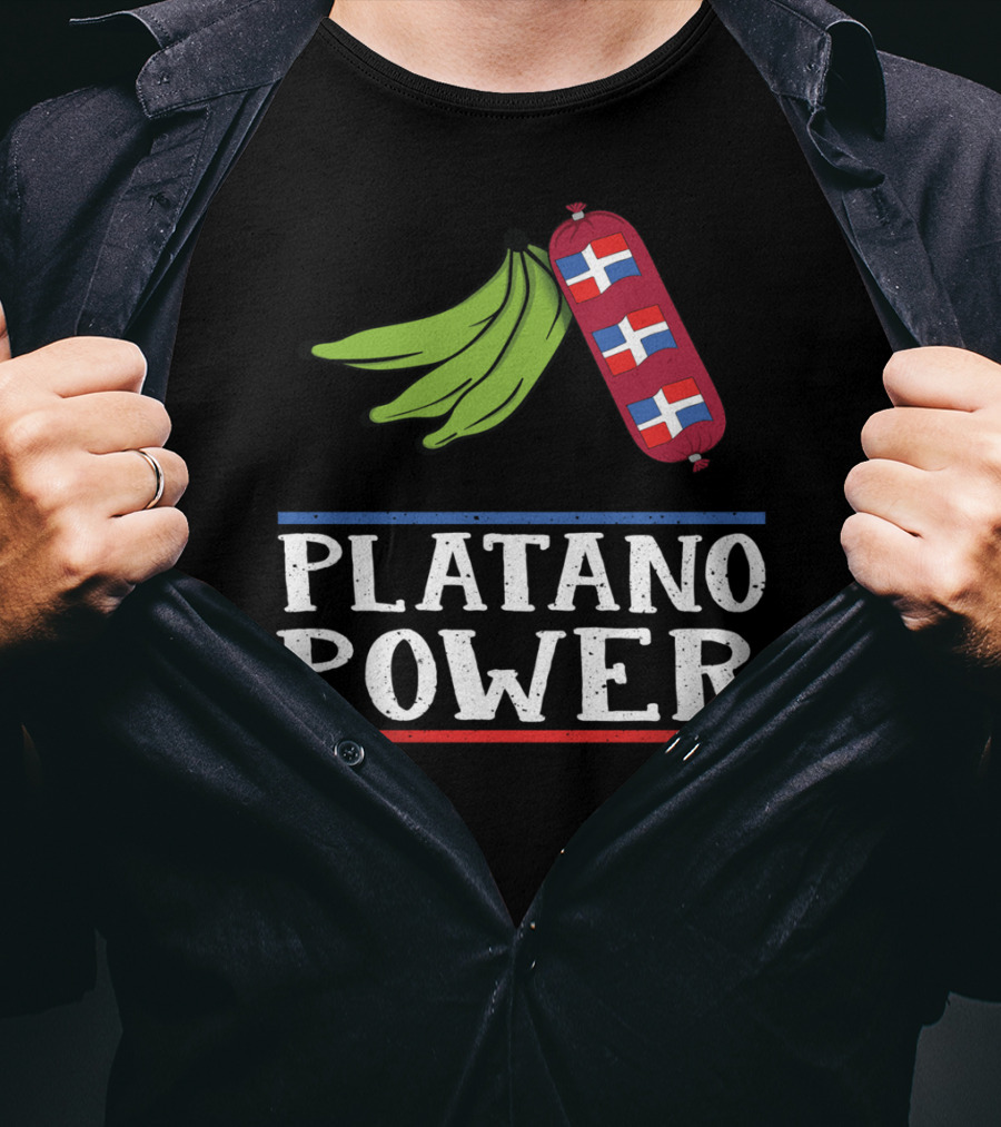 Platano Power Funny Dominican Pride Sausage And Flags T-Shirt