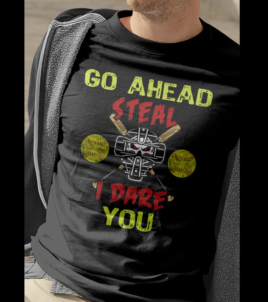 Go Ahead Steal I Dare You Softball Catcher Girls T-Shirt