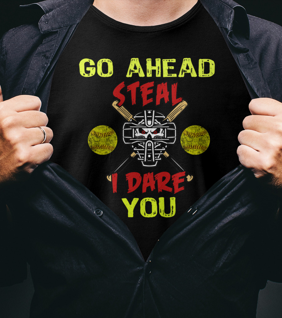 Go Ahead Steal I Dare You Softball Catcher Girls T-Shirt