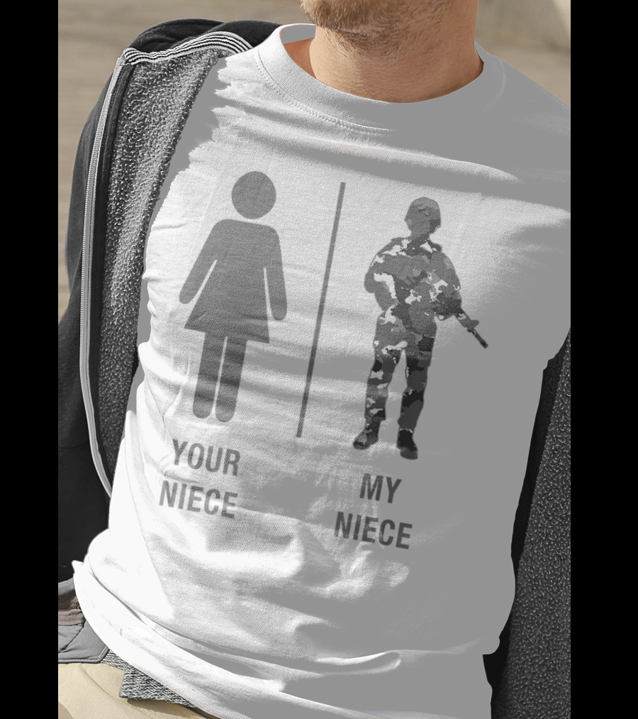 Your Niece My Niece Funny Soldier Military Niece Camouflage T-Shirt