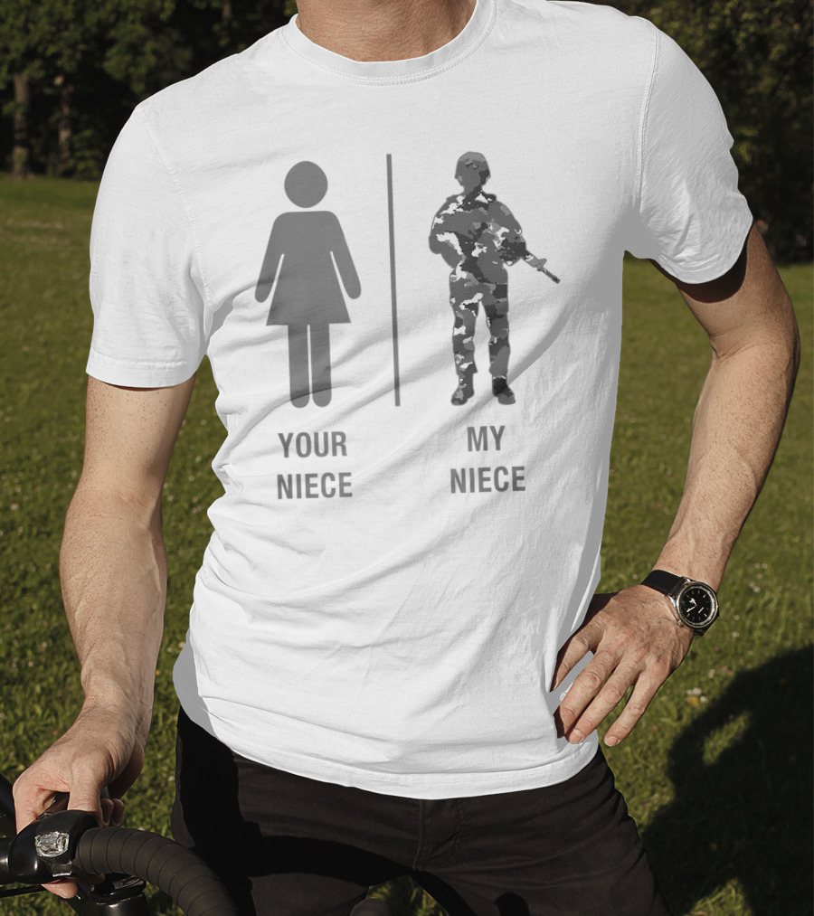 Your Niece My Niece Funny Soldier Military Niece Camouflage T-Shirt