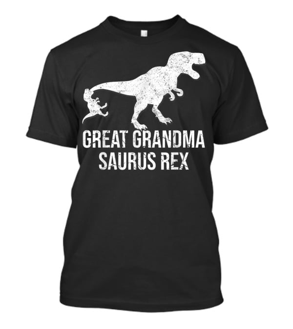 Great Grandma Saurus Rex Funny Grandma T-Rex Dinosaur T-Shirt