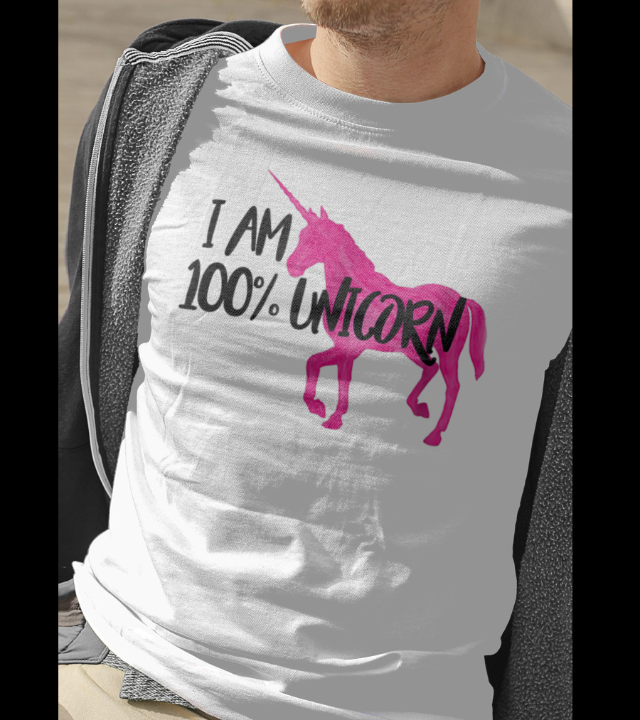 I Am 100% Unicorn T-Shirt
