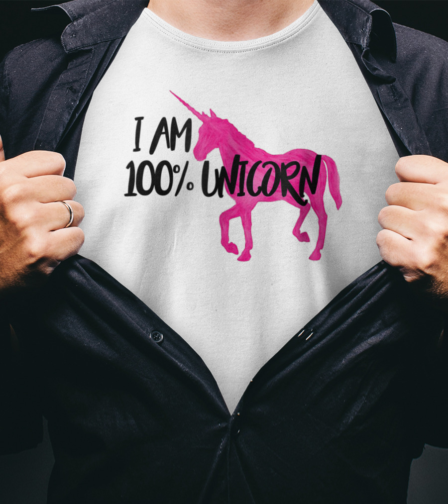 I Am 100% Unicorn T-Shirt