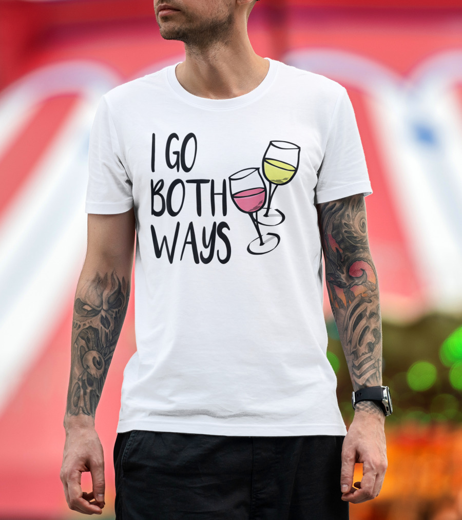 I Go Both Ways Red Wine and White Wine Glasses T-Shirt