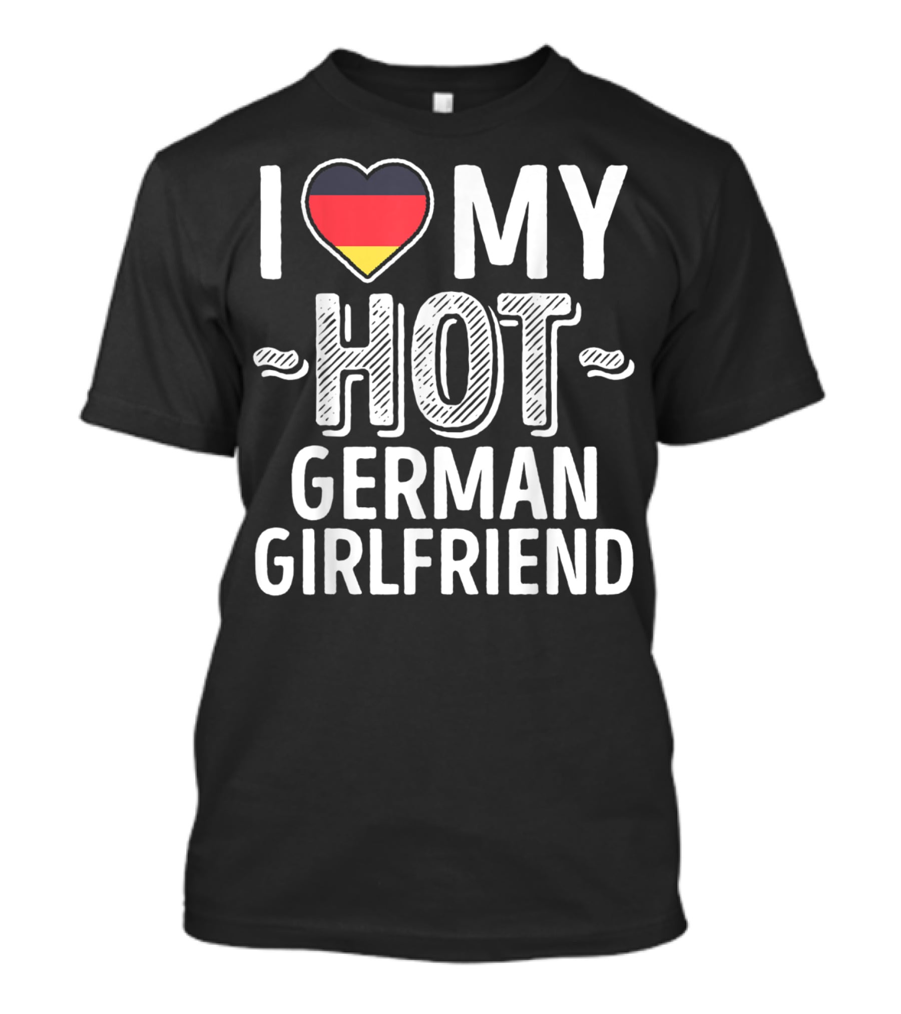 I Love My Hot German Girlfriend Germany Pride T-Shirt