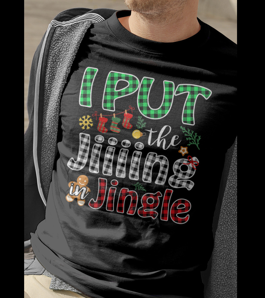 I Put The Jiiing In Jingle Christmas Buffalo Plaid Gingerbread Stockings Snowflake T-Shirt