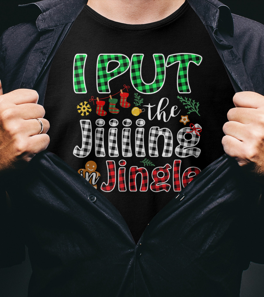 I Put The Jiiing In Jingle Christmas Buffalo Plaid Gingerbread Stockings Snowflake T-Shirt