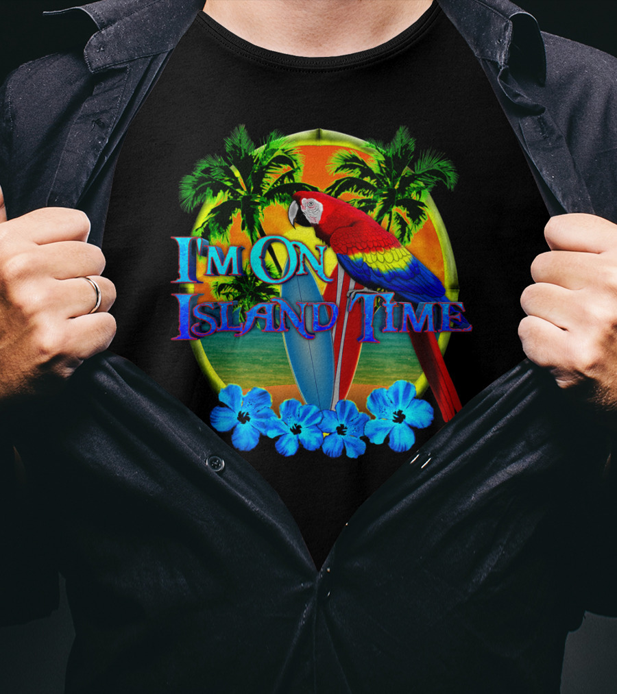 I'm On Island Time Parrot With Surfboards And Palm Trees Tropical Beach T-Shirt