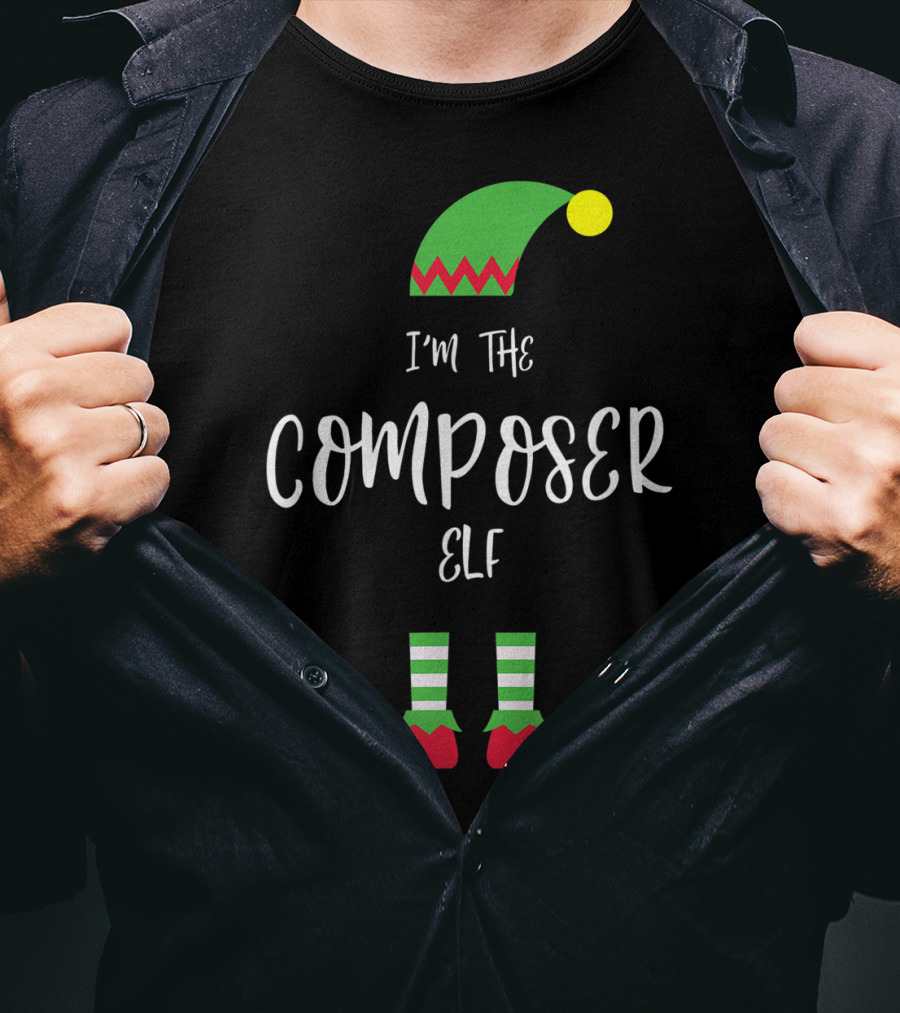 I'm The Composer Elf Christmas Humor T-Shirt