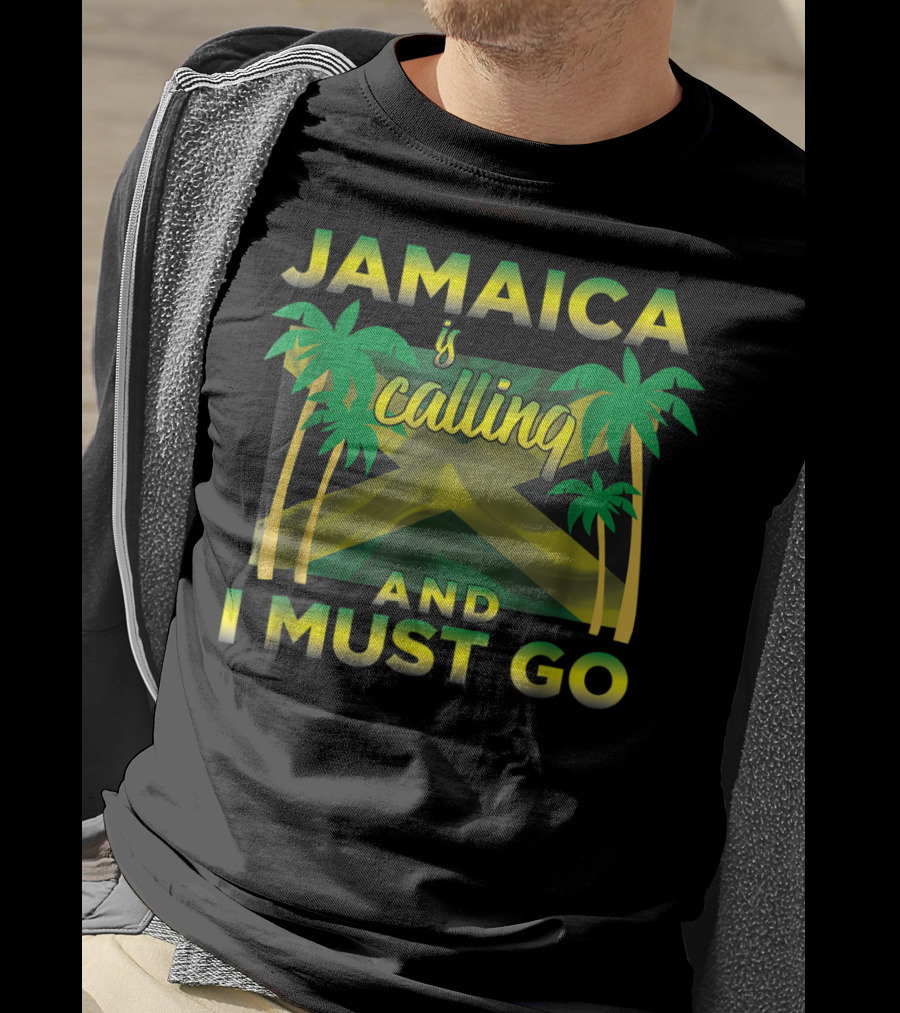Jamaica Is Calling And I Must Go Palm Trees Flag T-Shirt