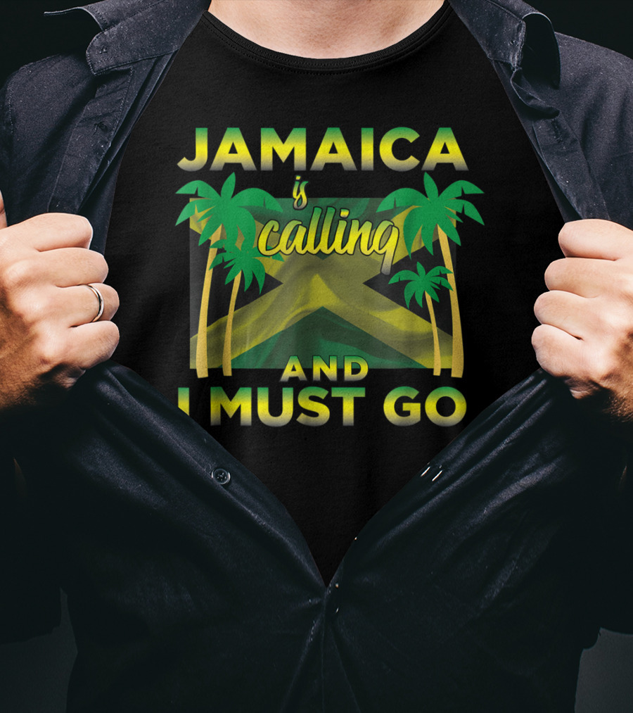 Jamaica Is Calling And I Must Go Palm Trees Flag T-Shirt