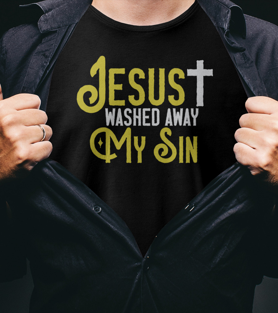 Jesus Washed Away My Sin Christian Faith Cross T-Shirt