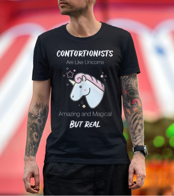 Premium T-Shirt: Contortionists Are Like Unicorns Amazing and Magical But Real T-Shirt Contortionists Are Like Unicorns Amazing and Magical But Real T-Shirt