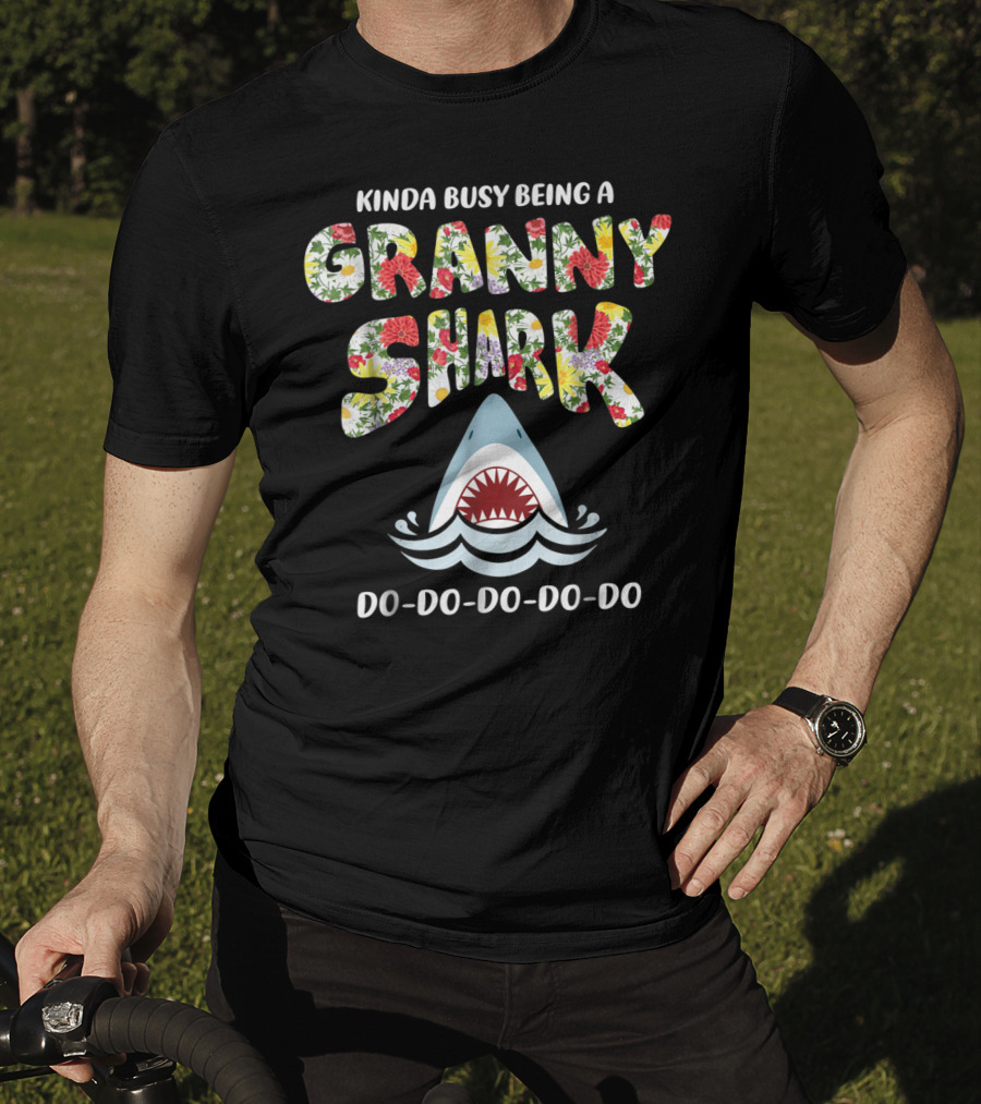 Kinda Busy Being A Granny Shark Doo Doo Doo Doo Floral T-Shirt