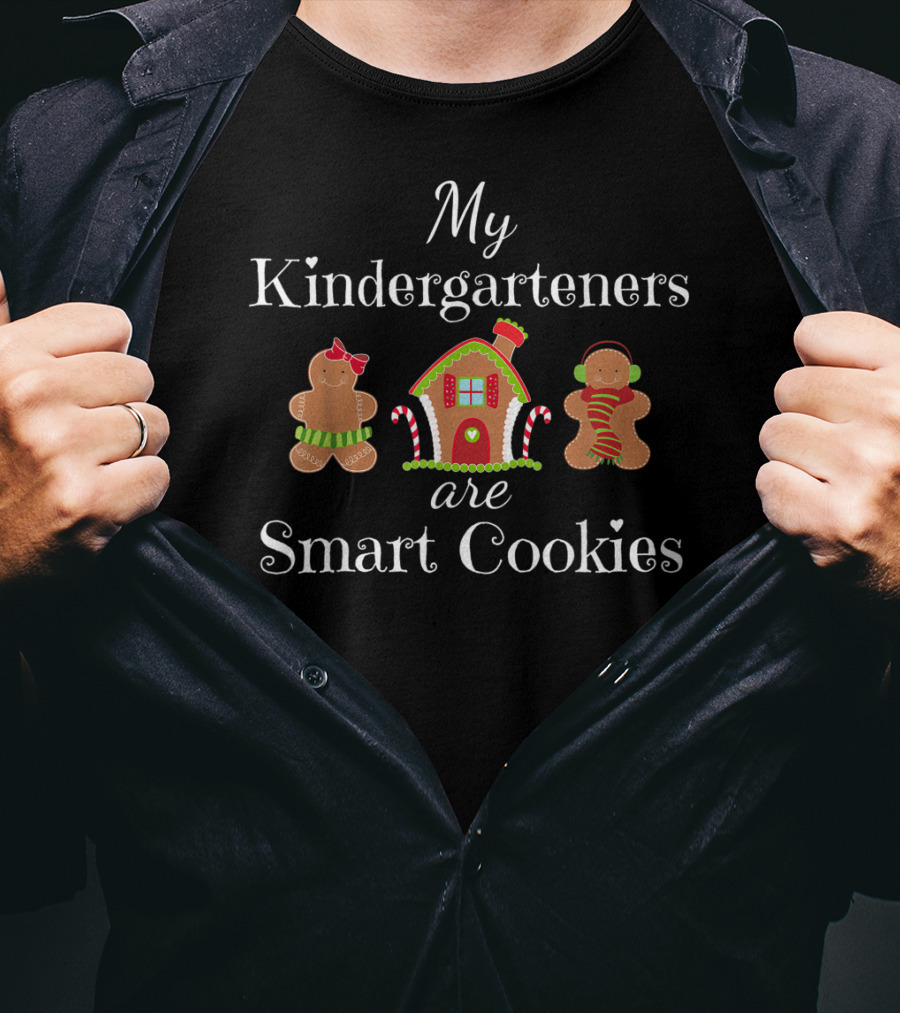 My Kindergarteners Are Smart Cookies Christmas Gingerbread House T-Shirt