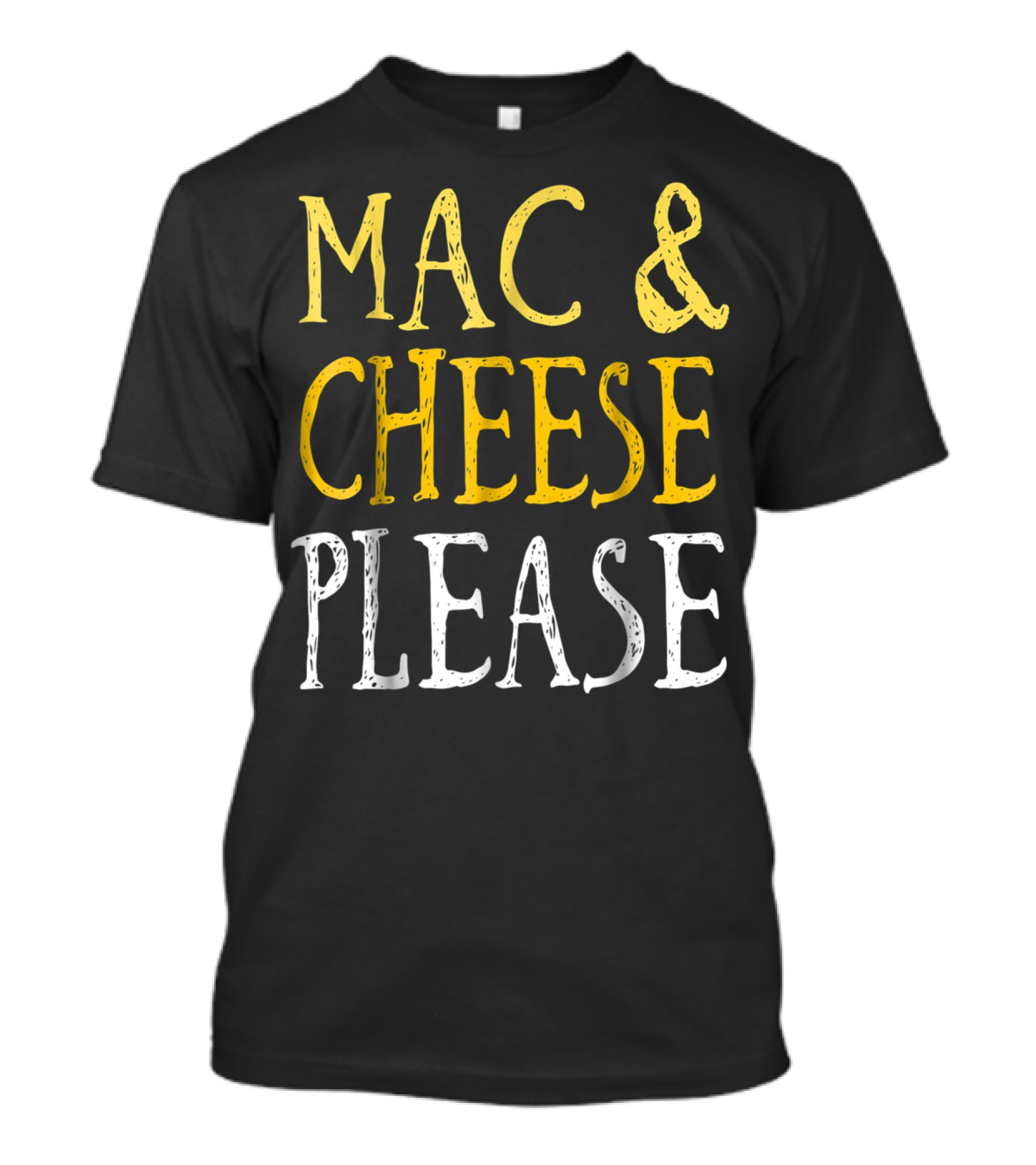 Mac And Cheese Please T-Shirt