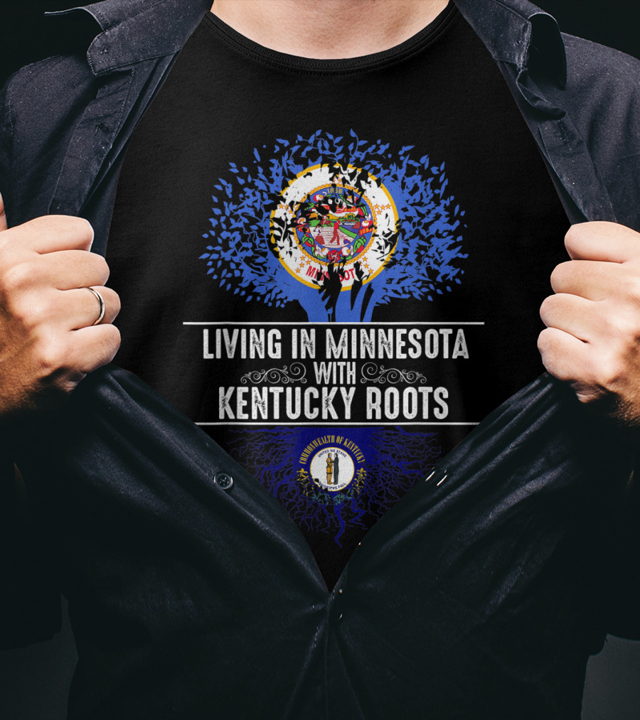 Living In Minnesota With Kentucky Roots Minnesota State Tree Kentucky Flag T-Shirt