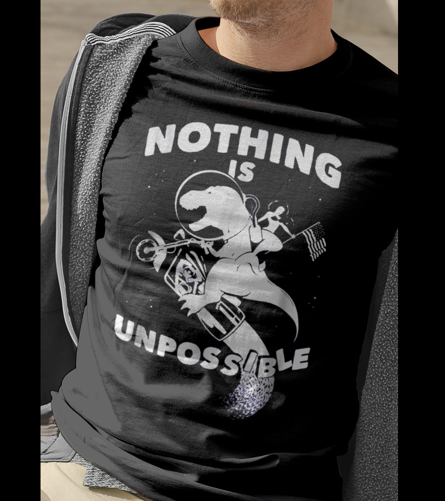Nothing Is Unpossible Dinosaur Rocket Go T-Shirt