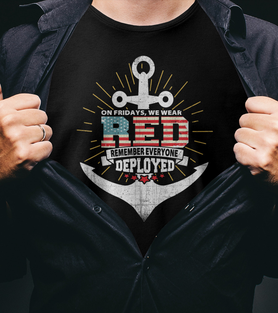 On Fridays We Wear Red Remember Everyone Deployed Anchor USA Flag T-Shirt