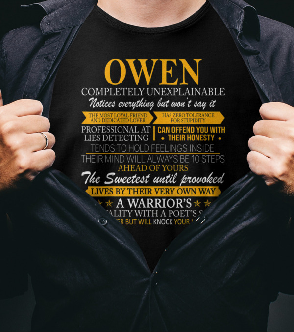 Owen Completely Unexplainable Loyally Honest Warrior Mentality Provoked Fighter T-Shirt
