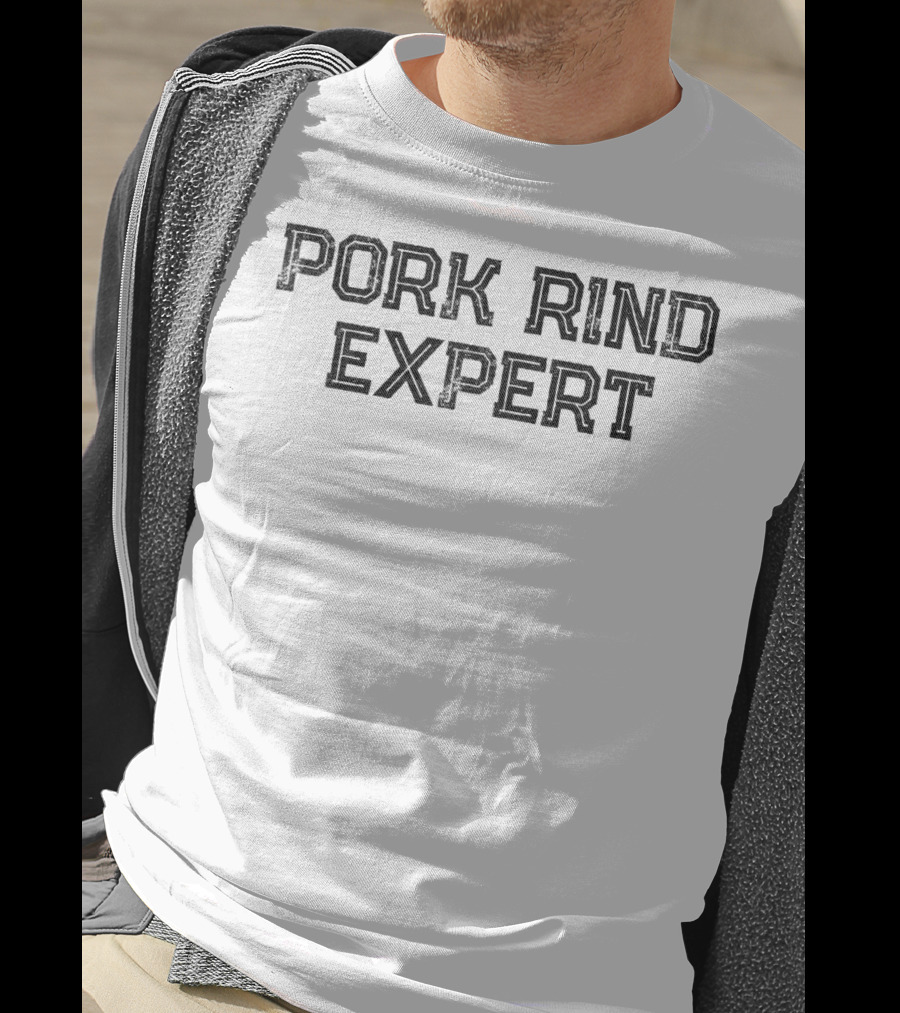 Pork Rind Connoisseur Expertise T-Shirt