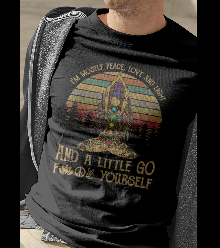 I'm Mostly Peace Love And Light Chakra Go Lotus Peace T-Shirt