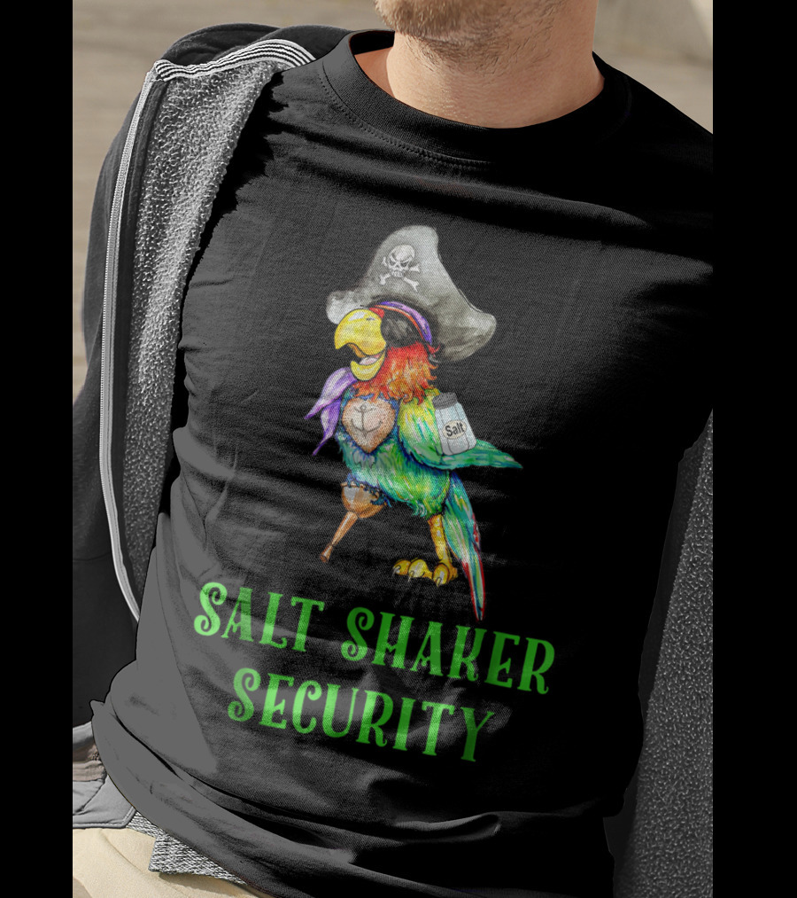 Salt Shaker Security Pirate Parrot With Skull Hat And Eye Patch T-Shirt