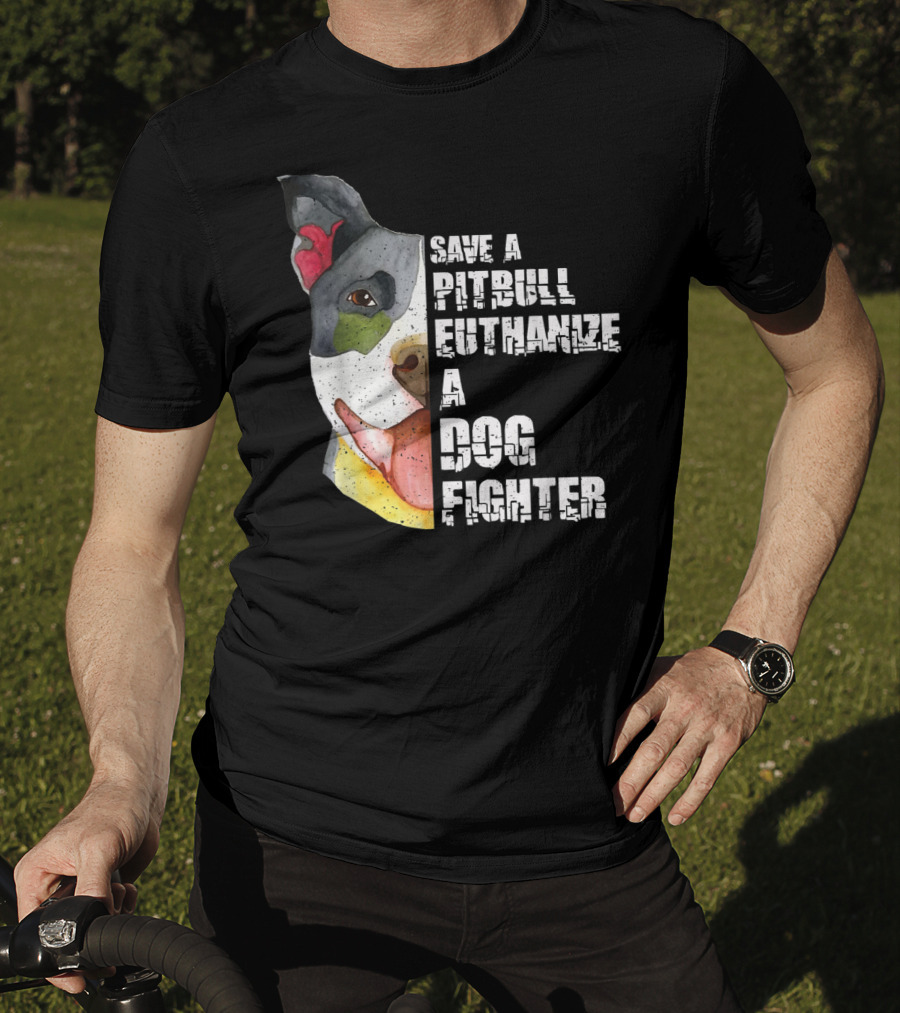 Save A Pitbull Euthanize A Dog Fighter Image With Illustrated Dog Face T-Shirt