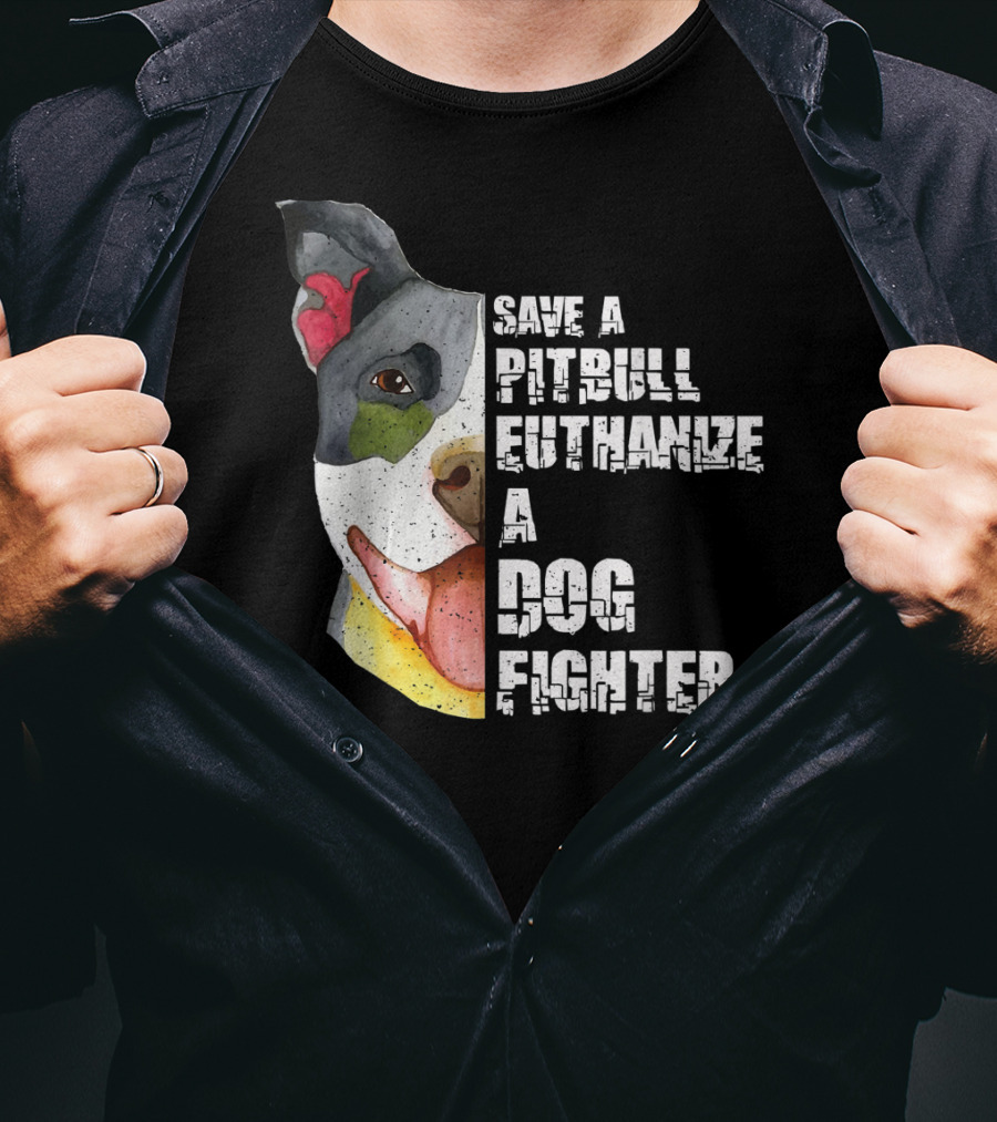 Save A Pitbull Euthanize A Dog Fighter Image With Illustrated Dog Face T-Shirt