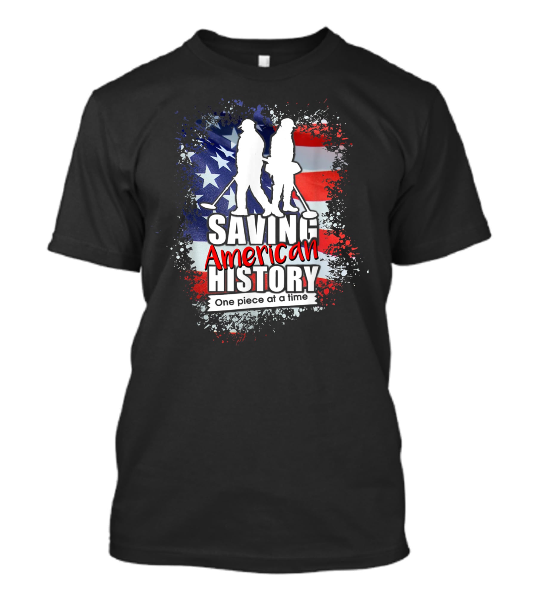 Saving American History One Piece At A Time Metal Detecting USA Flag T-Shirt