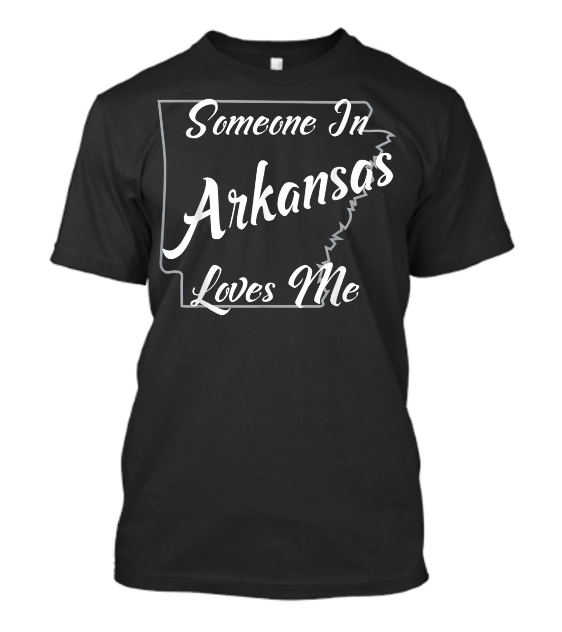 Someone In Arkansas Loves Me State Outline T-Shirt