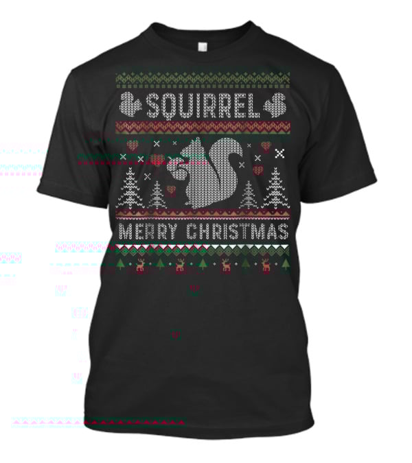 Squirrel Merry Christmas Funny Ugly ChristmasStyle T-Shirt