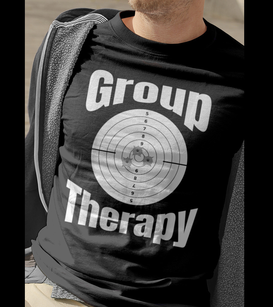 Group Therapy Target Practice Marksmanship Funny Group T-Shirt