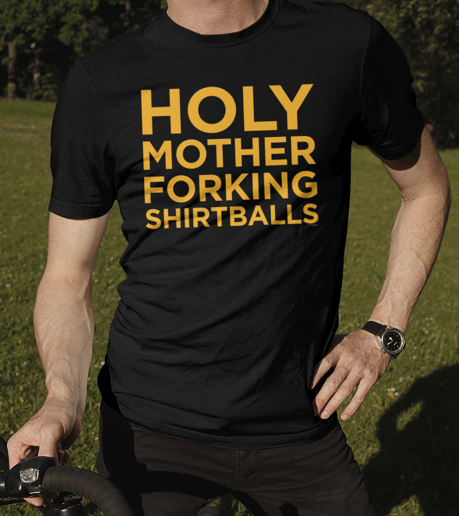 Holy Mother Forking Shirtballs Crew T-Shirt