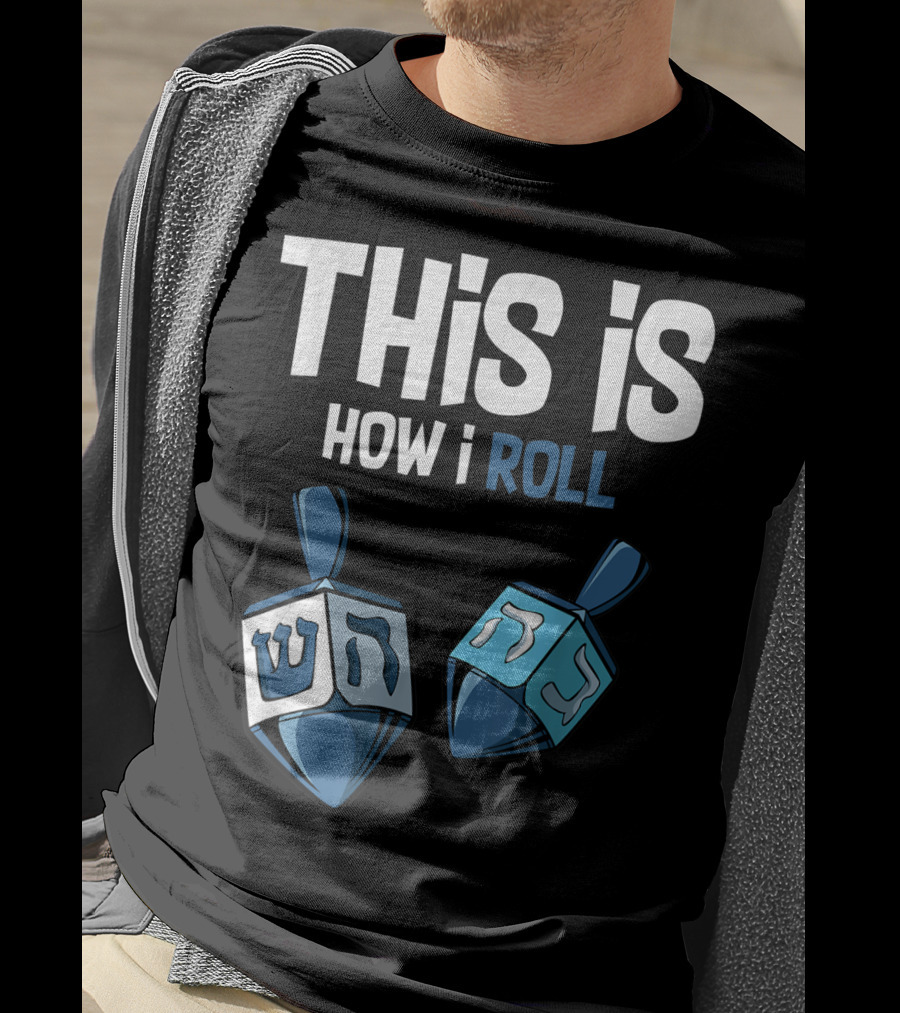 This Is How I Roll Dreidel Hanukkah T-Shirt