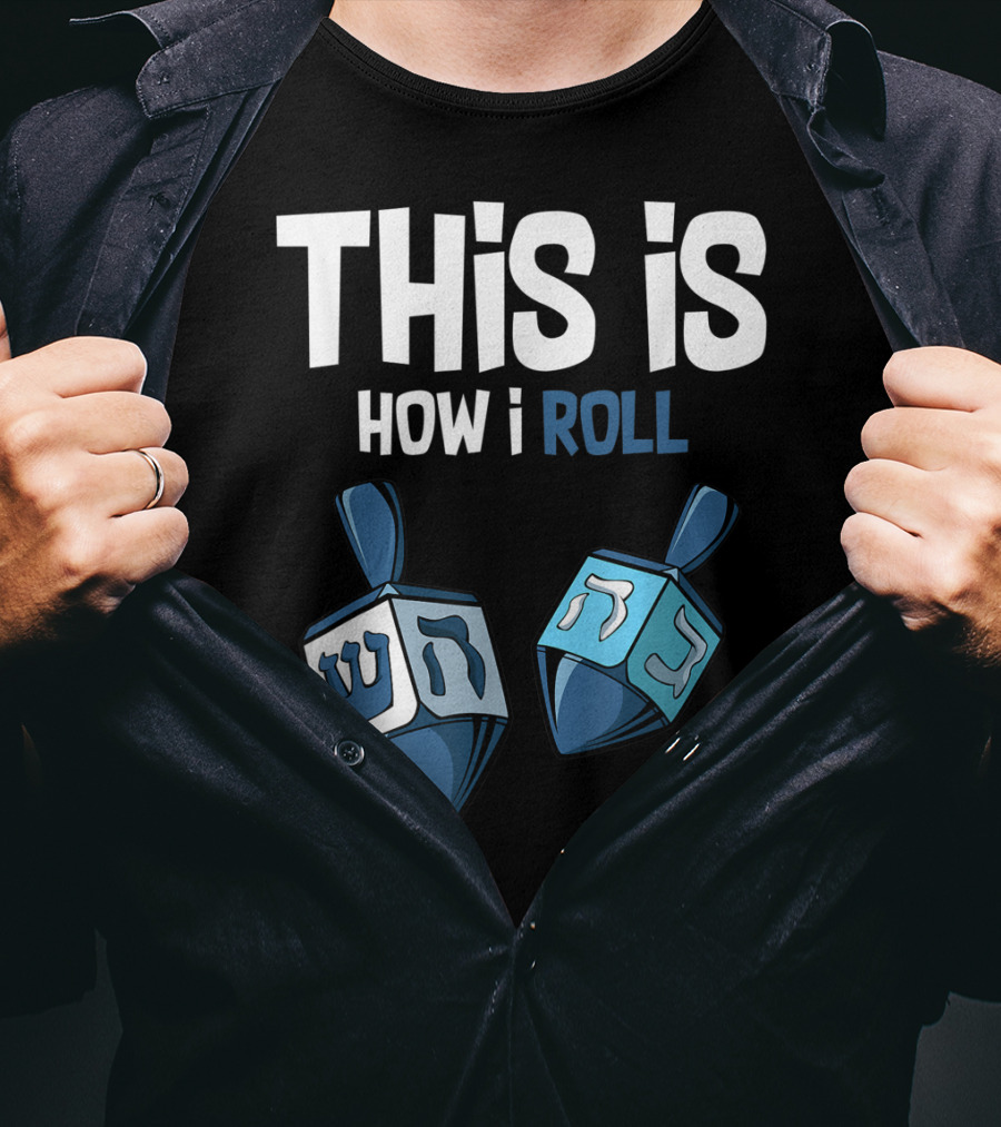 This Is How I Roll Dreidel Hanukkah T-Shirt