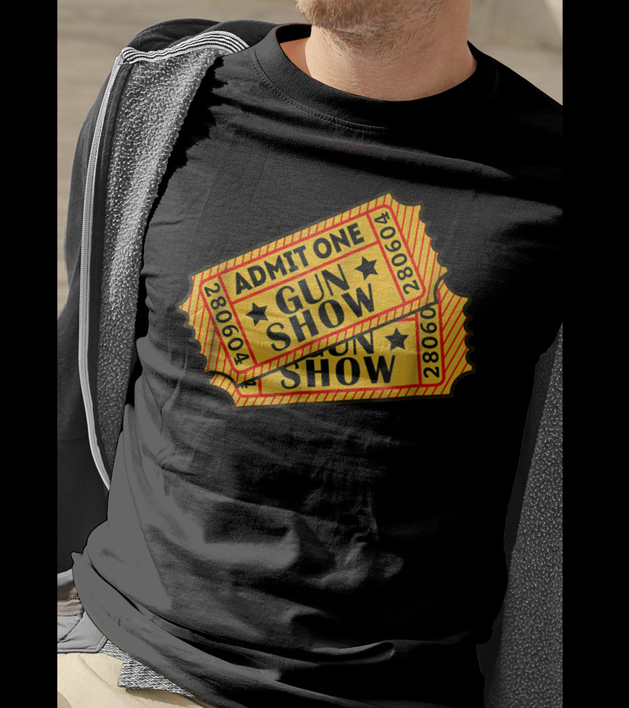 Admit One Gun Show Tickets 280604 T-Shirt
