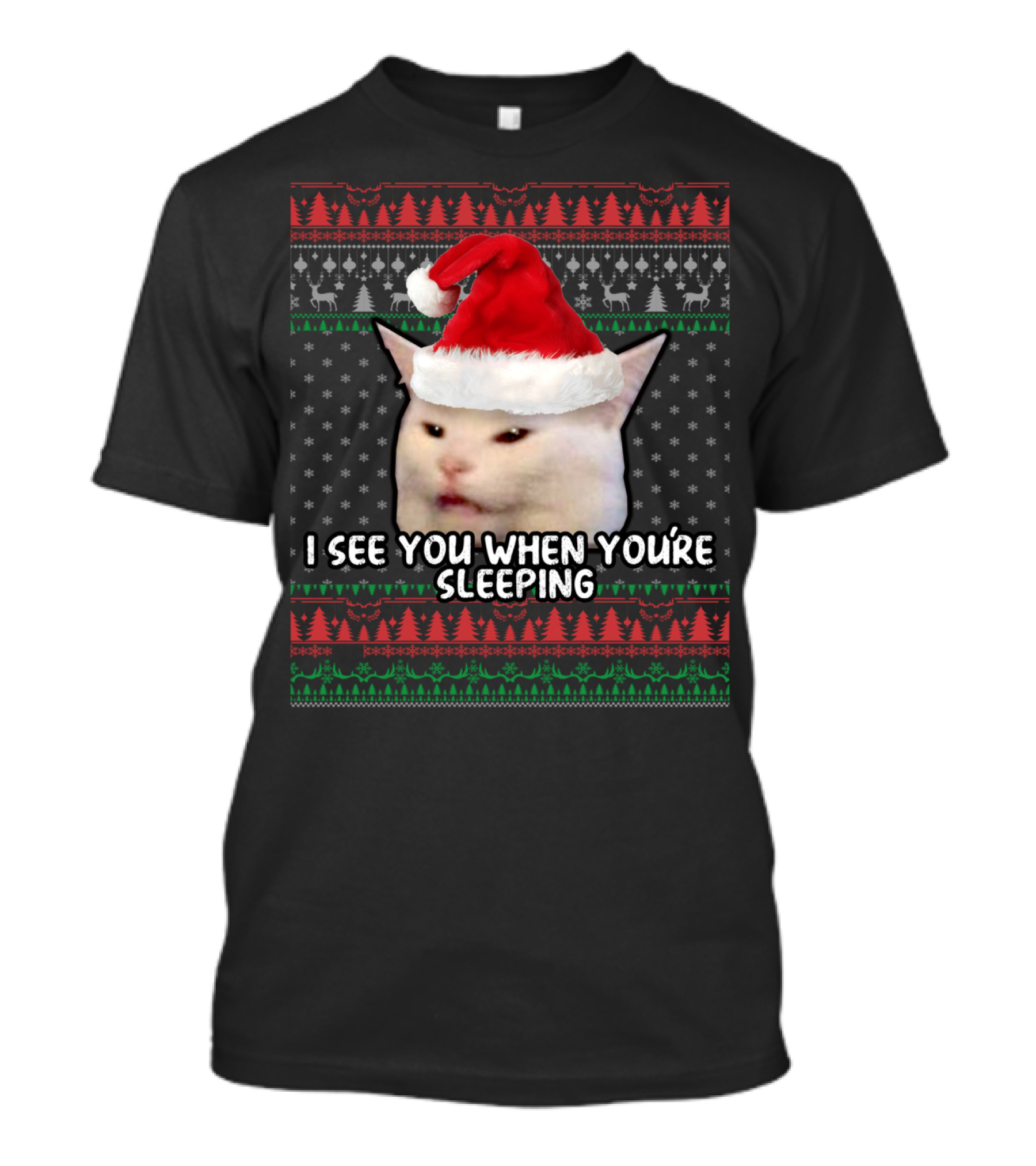 I See You When You're Sleeping Christmas Cat Meme T-Shirt