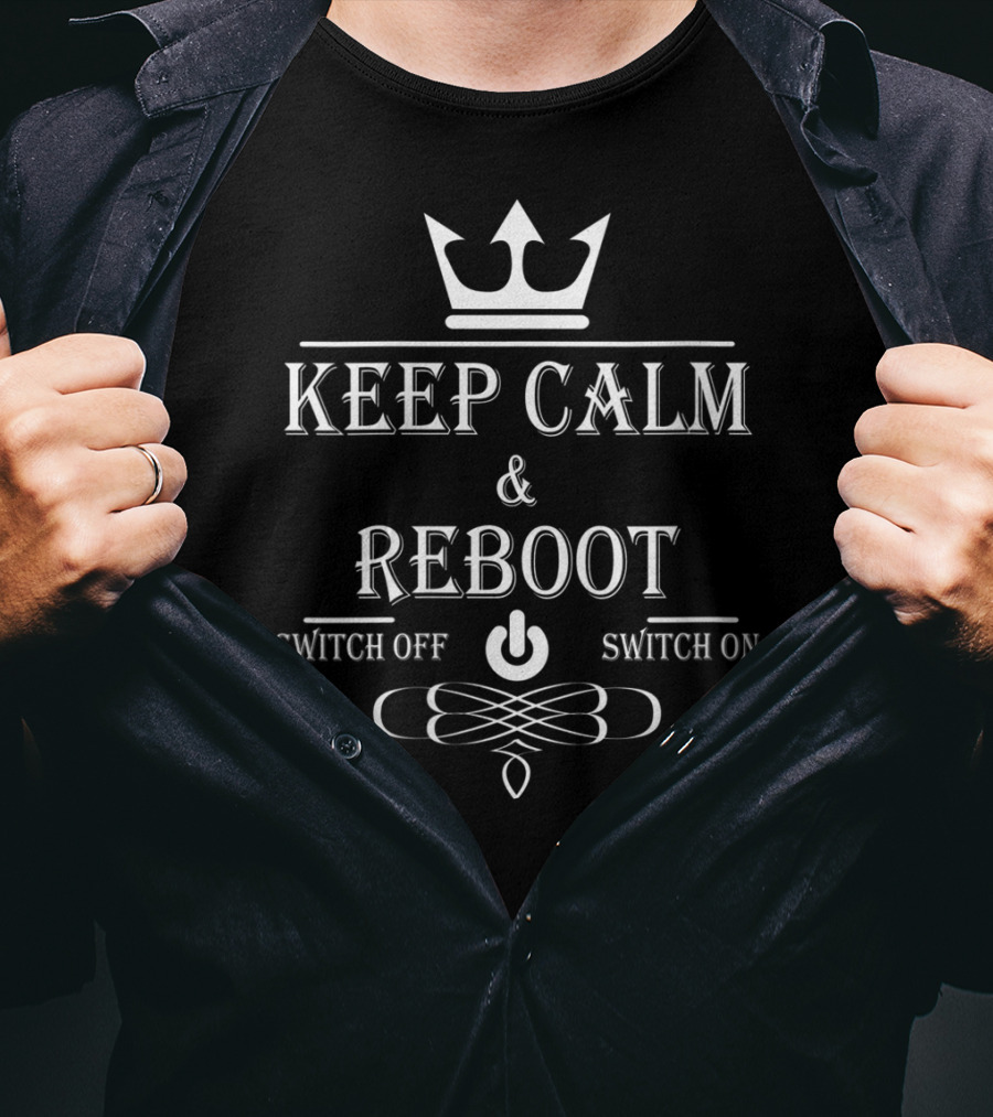 Keep Calm Reboot IT Support Tech Sysadmin Geeks Switch Off On T-Shirt