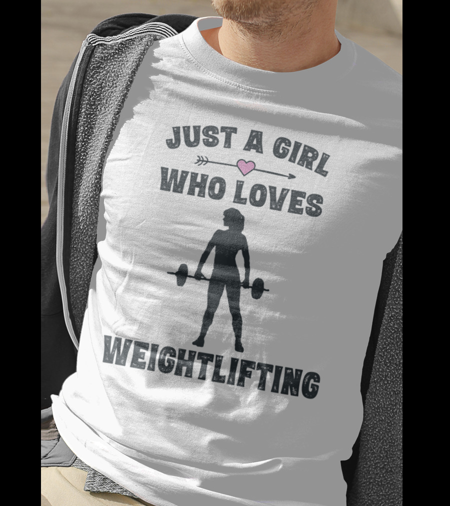 Just A Girl Who Loves Weightlifting With Heart T-Shirt