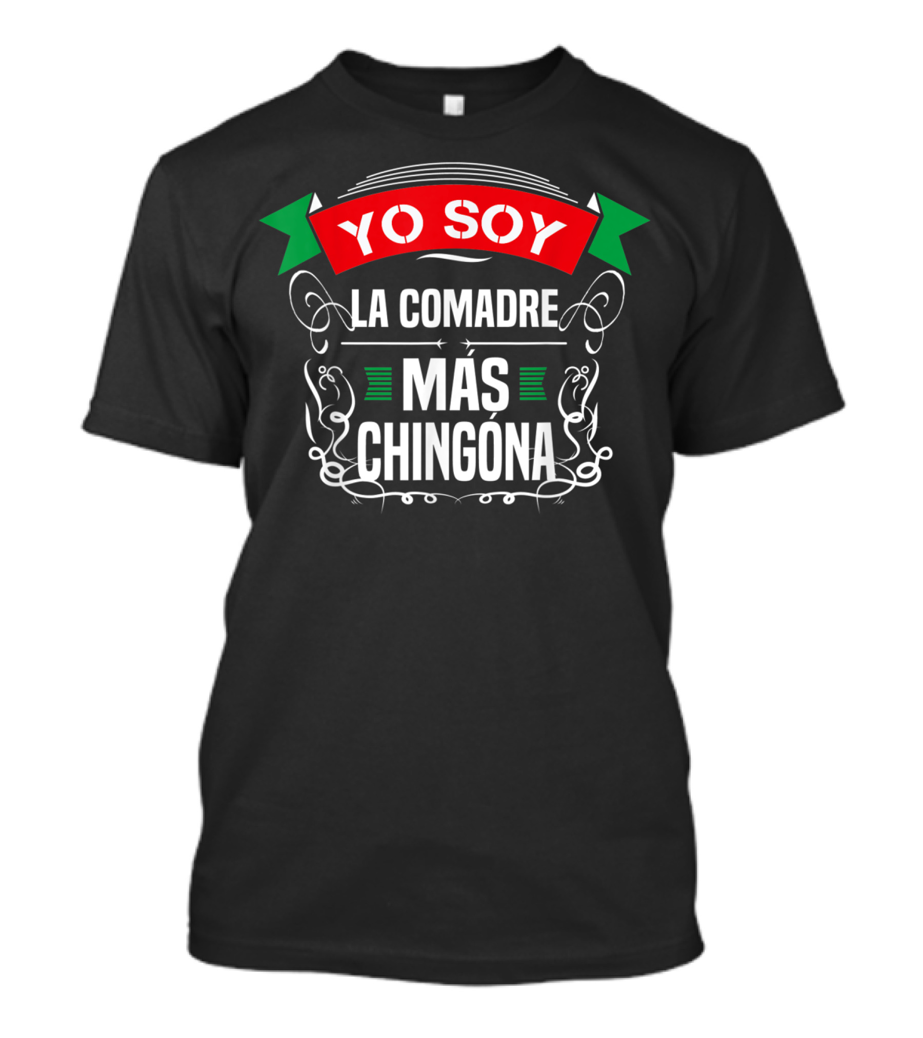 Yo Soy La Comadre Más Chingona Latin Banner T-Shirt