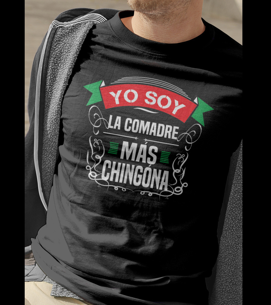 Yo Soy La Comadre Más Chingona Latin Banner T-Shirt