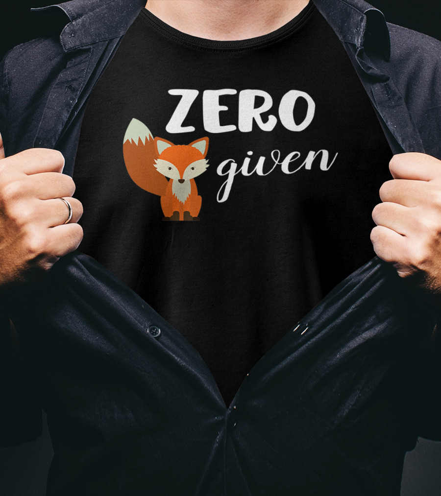 Zero Fox Given Cute Animal Lover T-Shirt