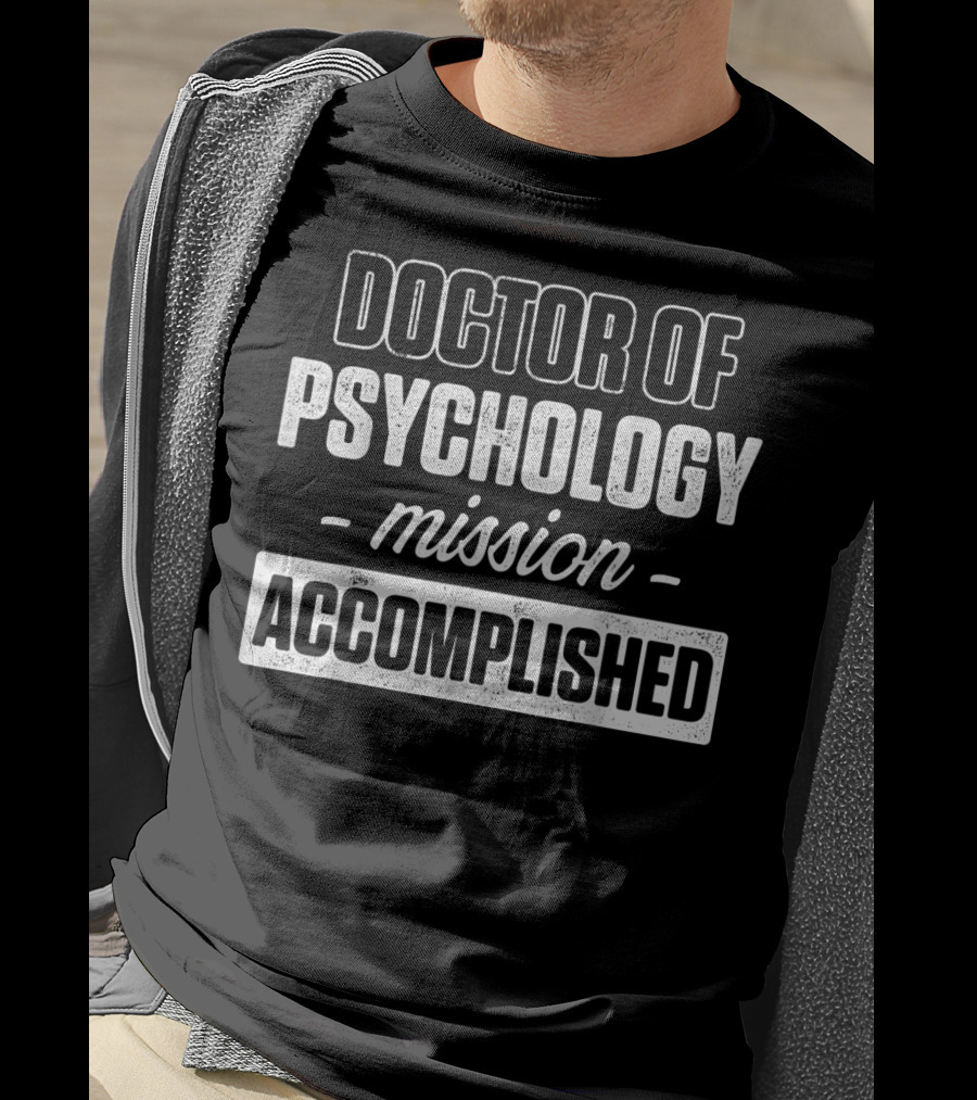 Doctor Of Psychology Mission Accomplished T-Shirt