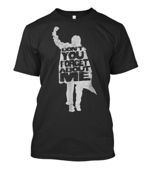 Designer Don't You Forget About Me 80's Movie Iconic Gesture T-Shirt