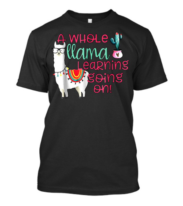 A Whole Llama Learning Going On Cactus Glasses Llama Decor T-Shirt