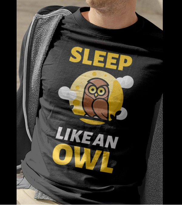 Sleep Like An Owl No Sleep Insomnia Sleepless Party T-Shirt